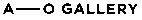 A — O GALLERY